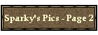 Sparky's Pics - Page 2