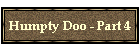 Humpty Doo - Part 4