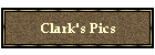 Clark's Pics