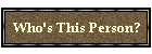 Who's This Person?