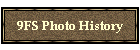 9FS Photo History