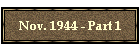 Nov. 1944 - Part 1